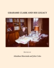 Image for Grahame Clark and his legacy