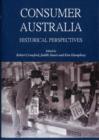 Image for Consumer Australia  : historical perspectives