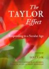 Image for The Taylor effect: responding to a secular age