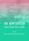 Image for The new criticism  : formalist literary theory in America