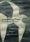 Image for Concerning peace: new perspectives on utopia