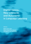 Image for Digital genres, new literacies and autonomy in language learning