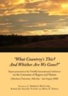 Image for &quot;What countrey&#39;s this? and whither are we gone?&quot;  : papers presented at the twelfth International Conference on the Literature of Region and Nation.