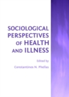 Image for Sociological perspectives of health and illness