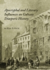 Image for Apocryphal and literary influences on Galway diasporic history
