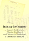 Image for Training the composer: a comparative study between the pedagogical methodologies of Arnold Schoenberg and Nadia Boulanger