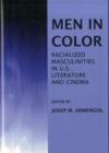 Image for Men in color  : racialized masculinities in U.S. literature and cinema