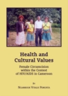 Image for Health and cultural values: female circumcision within the context of HIV/AIDS in Cameroon