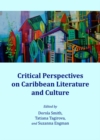 Image for Critical perspectives on Caribbean literature and culture