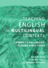 Image for Teaching English in multilingual contexts: current challenges, future directions