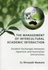 Image for The management of intercultural academic interaction in student exchanges between an Australian and its Japanese partner universities