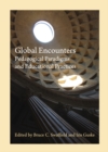 Image for Global encounters: pedagogical paradigms and educational practices