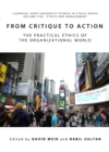 Image for From critique to action: the practical ethics of the organizational world
