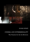 Image for Cinema and intermediality: the passion for the in-between