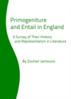 Image for Primogeniture and entail in England: a survey of their history and representation in literature