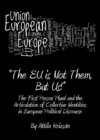 Image for &quot;The EU is not them, but us!&quot;: the first person plural and the articulation of collective identities in European political discourse
