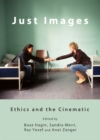 Image for Just images: ethics and the cinematic