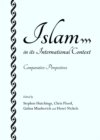 Image for Islam in its international context: comparative perspectives