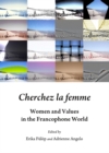 Image for Cherchez la femme: women and values in the Francophone world