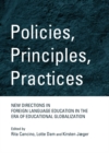 Image for Policies, principles, practices: new directions in foreign language education in the era of educational globalization