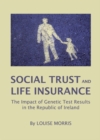 Image for Social trust and life insurance: the impact of genetic test results in the Republic of Ireland