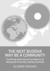 Image for The next Buddha may be a community: practising intercultural competence at Macquarie University, Sydney, Australia