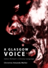 Image for A Glasgow voice: James Kelman&#39;s literary language