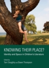 Image for Knowing their place?  : identity and space in children&#39;s literature