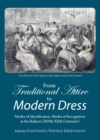 Image for From traditional attire to modern dress: modes of identification, modes of recognition in the Balkans (XVIth -XXth centuries)