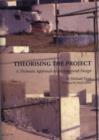 Image for Theorising the project  : a thematic approach to architectural design