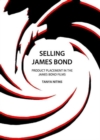Image for Selling James Bond