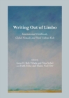 Image for Writing out of limbo  : international childhoods, global nomads and third culture kids