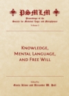 Image for Knowledge, mental language and free will : v. 3