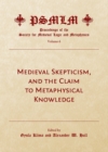 Image for Medieval skepticism, and the claim to metaphysical knowledge : v. 6