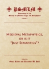 Image for Medieval metaphysics, or is it &quot;just semantics&quot;?