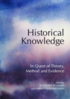 Image for Historical knowledge  : in quest of theory, method and evidence