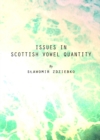 Image for Issues in Scottish vowel quantity