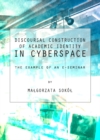 Image for Discoursal construction of academic identity in cyberspace: the example of an e-seminar