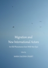 Image for Migration and new international actors: an old phenomenon seen with new eyes