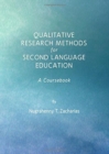 Image for Qualitative research methods for second language education  : a coursebook