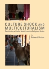 Image for Culture shock and multiculturalism: reclaiming a useful model from the religious realm