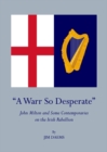 Image for &quot;A Warr so desperate&quot;: John Milton and some contemporaries on the Irish rebellion