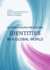 Image for Re-inventing/re-presenting identities in a global world