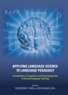 Image for Applying language science to language pedagogy: contributions of linguistics and psycholinguistics to second language teaching