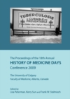 Image for The proceedings of the 18th Annual History of Medicine Days Conference 2009: the University of Calgary Faculty of Medicine, Alberta, Canada