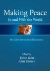 Image for Making peace in and with the world: the Gulen movement and eco-justice