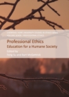 Image for Professional ethics: education for a humane society