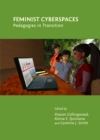 Image for Feminist cyberspaces: pedagogies in transition