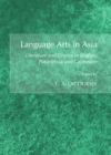Image for Language arts in Asia: literature and drama in English, Putonghua and Cantonese