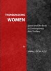 Image for Transgressing women: space and the body in contemporary noir thrillers